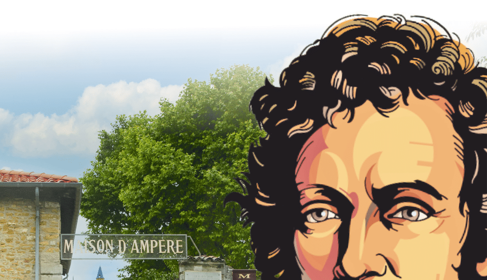 Maison Ampère : Site historique de la Physique Européenne